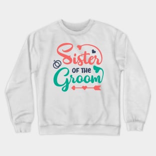 Sister of the groom Crewneck Sweatshirt